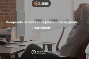 Rompendo barreiras - os pensadores originais